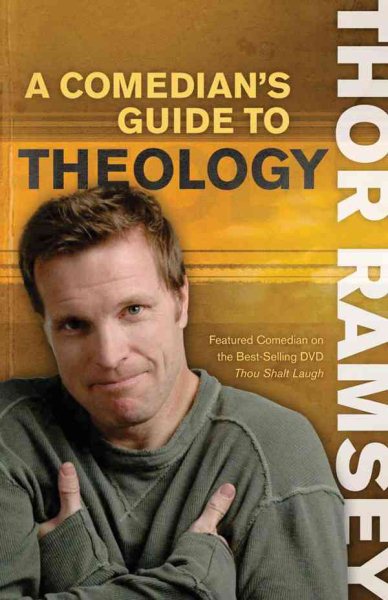 A Comedian's Guide to Theology: Featured Comedian on the Best-Selling DVD Thou Shalt Laugh cover