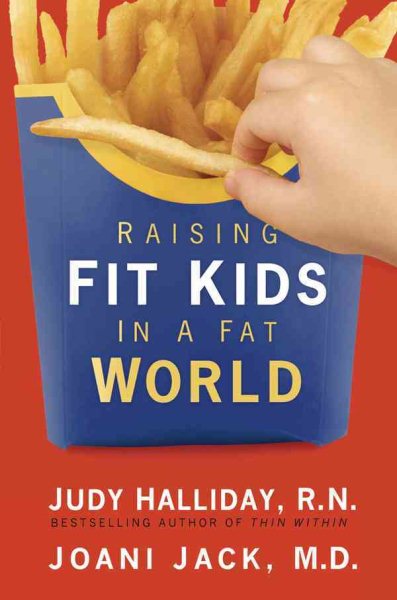 Raising Fit Kids in a Fat World cover