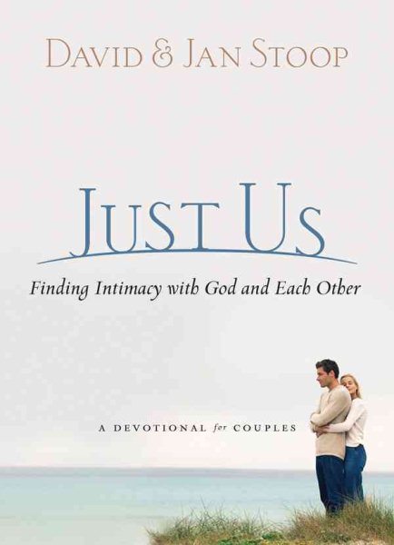 Just Us: Finding Intimacy with God and Each Other cover