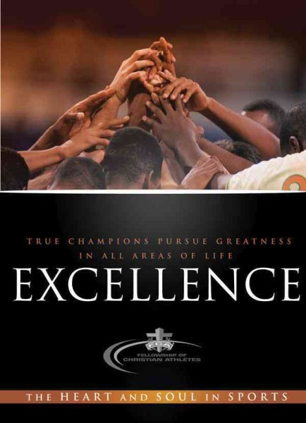 Excellence: The Heart and Soul in Sports cover