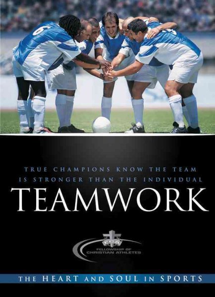 Teamwork: True Champions Know the Team is Stronger Than the Individual cover