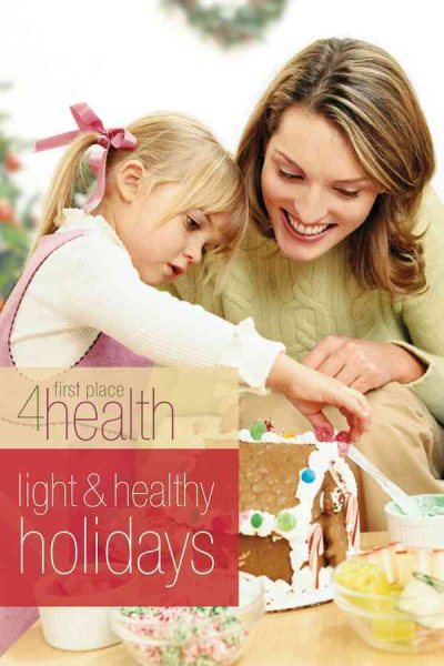 Light and Healthy Holidays (First Place 4 Health Bible Study Series) cover
