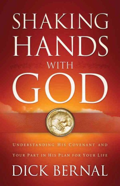 Shaking Hands With God: Understanding His Covenant and your Part in His Plan for Your Life cover