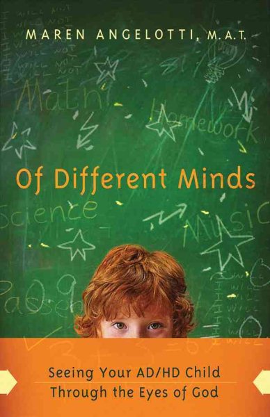 Of Different Minds: Seeing Your AD/HD Child Through the Eyes of God cover