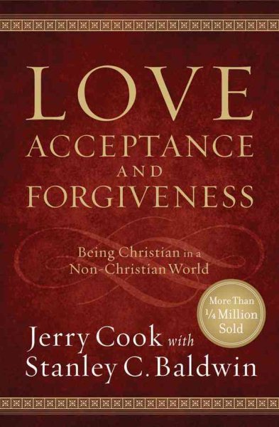 Love, Acceptance and Forgiveness: Being Christian in a Non-Christian World cover