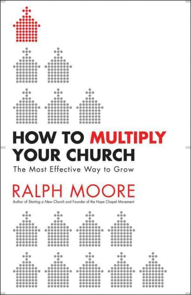 How to Multiply Your Church: The Most Effective Way to Grow God's Kingdom cover