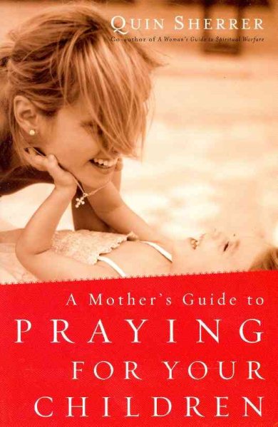 A Mother's Guide to Praying for Your Children cover