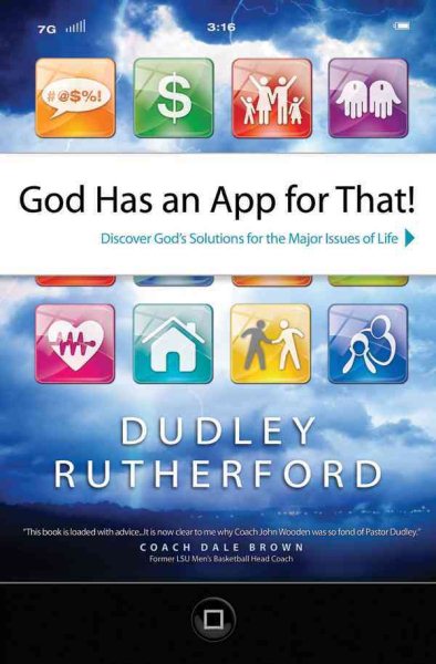 God Has an App for That: Discover God's Solutions for the Major Issues of Life
