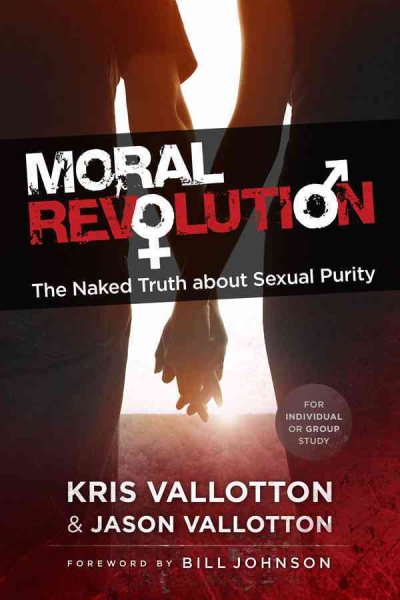 Moral Revolution: The Naked Truth About Sexual Purity cover