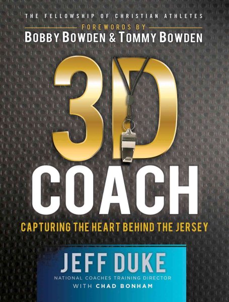3D Coach: Capturing the Heart Behind the Jersey (Heart of a Coach:the Fellowship of Christian Athletes) cover