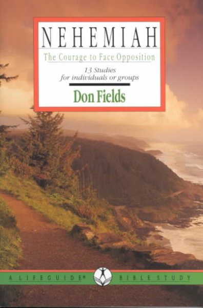 Nehemiah: The Courage to Face Opposition (Lifeguide Bible Studies) cover