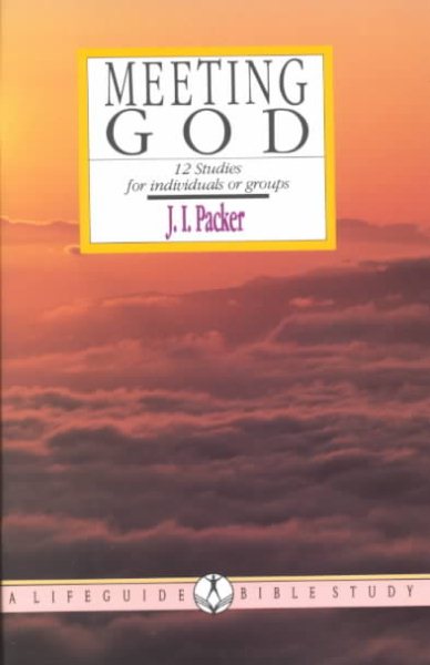 Meeting God: 12 Studies for Individuals or Groups (Lifebuilder Bible Studies) cover