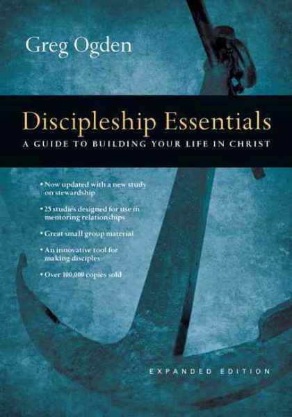 Discipleship Essentials: A Guide to Building Your Life in Christ cover