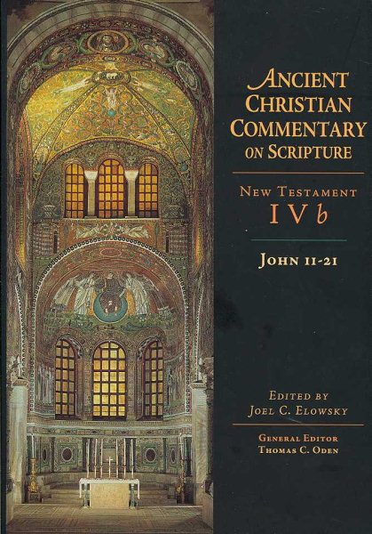 John 11-21 (Ancient Christian Commentary on Scripture, NT Volume 4B) cover