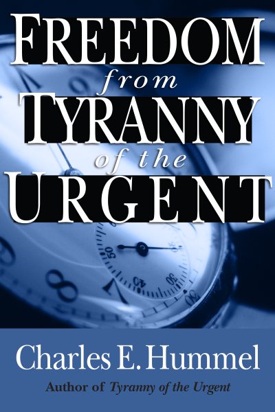 Freedom from Tyranny of the Urgent cover