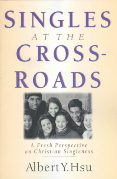 Singles at the Crossroads: A Fresh Perspective on Christian Singleness cover