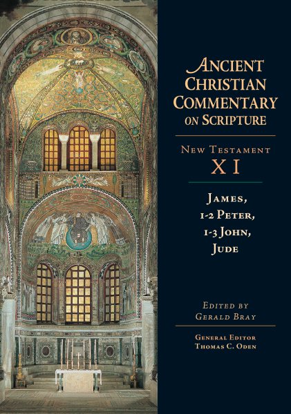 James, 1-2 Peter, 1-3 John, Jude (Ancient Christian Commentary on Scripture: New Testament, Volume XI) (Ancient Christian Commentary on Scripture, NT Volume 11) cover