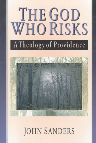The God Who Risks: A Theology of Providence cover