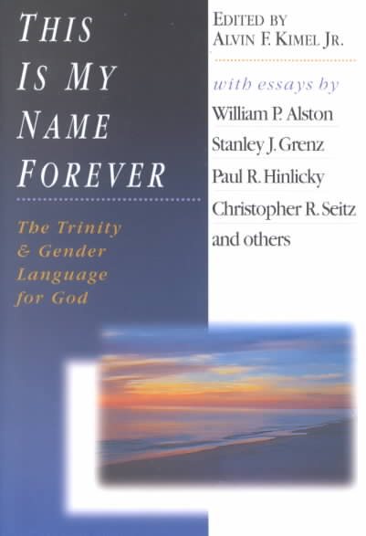 This is My Name Forever: The Trinity & Gender Language for God cover