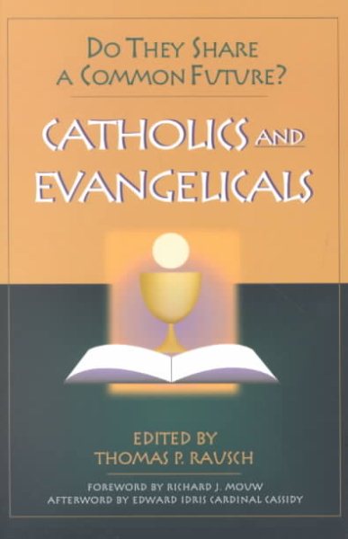 Catholics and Evangelicals: Do They Share a Common Future? cover