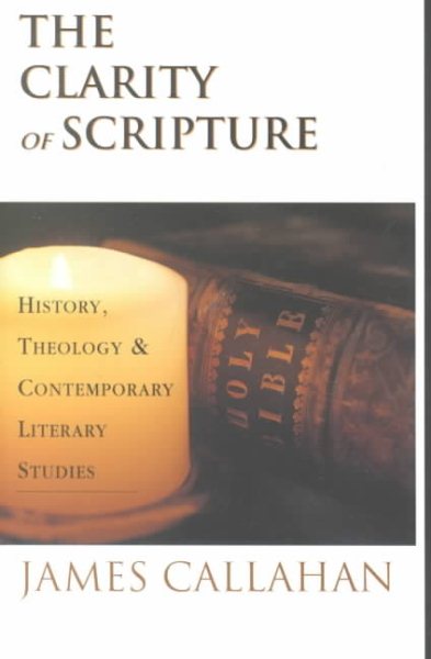 The Clarity of Scripture: History, Theology & Contemporary Literary Studies cover