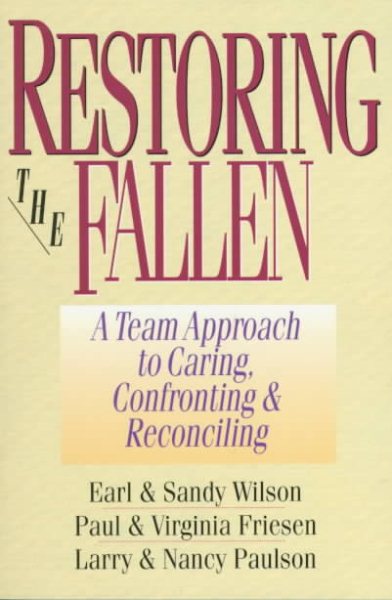 Restoring the Fallen: A Team Approach to Caring, Confronting & Reconciling cover