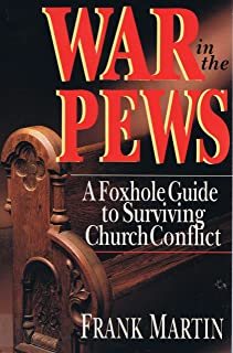 War in the Pews: A Foxhole Guide to Surviving Church Conflict cover