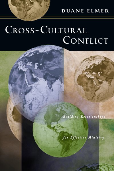 Cross-Cultural Conflict: Building Relationships for Effective Ministry cover