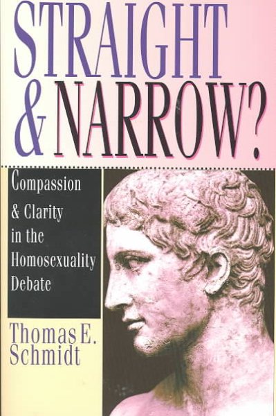 Straight & Narrow?: Compassion & Clarity in the Homosexuality Debate cover