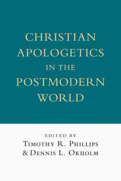 Christian Apologetics in the Postmodern World (Wheaton Theology Conference) cover