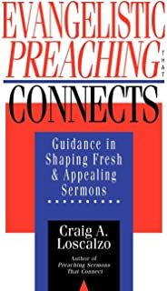 Evangelistic Preaching That Connects: Guidance in Shaping Fresh and Appealing Sermons cover