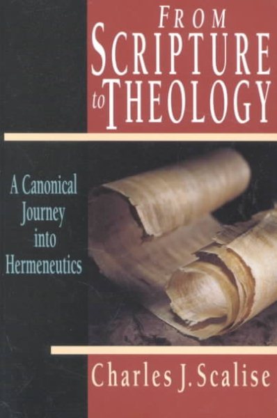 From Scripture to Theology: A Canonical Journey into Hermeneutics cover