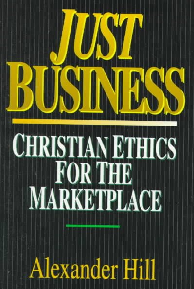 Just Business: Christian Ethics for the Marketplace cover
