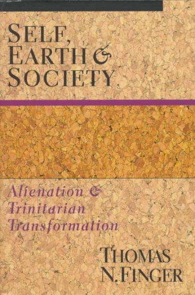 Self, Earth and Society: Alienation and Trinitarian Transformation cover
