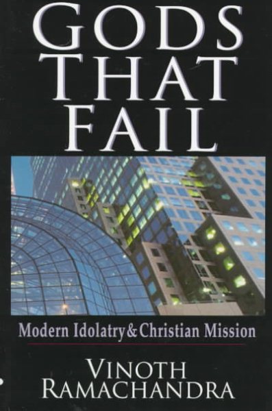 Gods That Fail: Modern Idolatry & Christian Mission cover