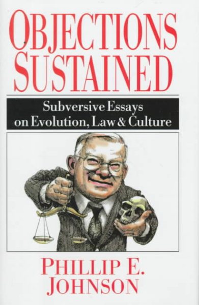 Objections Sustained : Subversive Essays on Evolution, Law & Culture cover