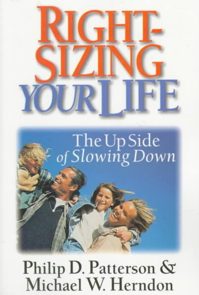 Right-Sizing Your Life: The Upside of Slowing Down cover