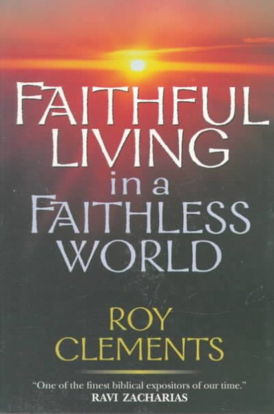 Faithful Living in a Faithless World cover