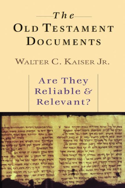 The Old Testament Documents: Are They Reliable Relevant? cover