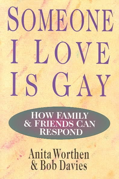 Someone I Love Is Gay: How Family & Friends Can Respond cover