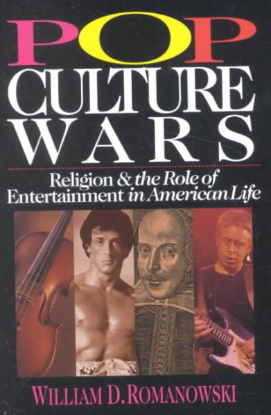 Pop Culture Wars: Religion & the Role of Entertainment in American Life cover
