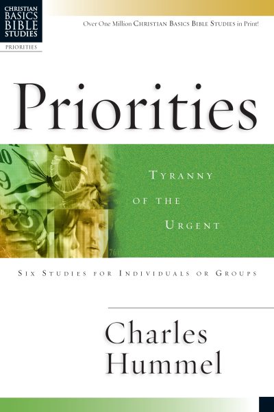 Priorities: Tyranny of the Urgent (Christian Basics Bible Studies) cover