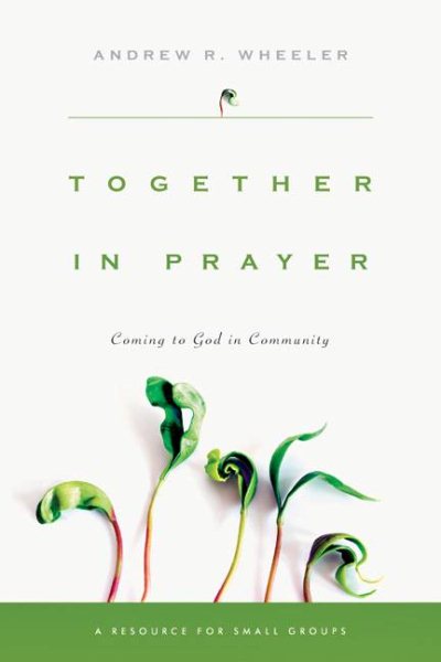 Together in Prayer: Coming to God in Community cover