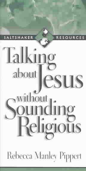 Talking About Jesus Without Sounding Religious cover