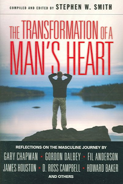 The Transformation of a Man's Heart: Reflections on the Masculine Journey cover