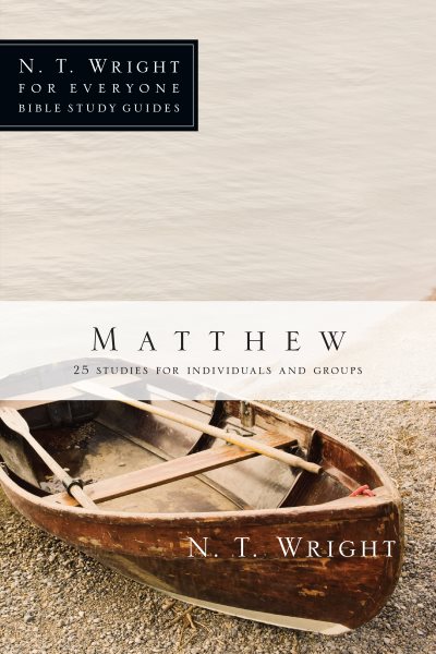 Matthew (N. T. Wright for Everyone Bible Study Guides)