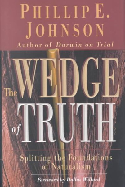 The Wedge of Truth: Splitting the Foundations of Naturalism cover