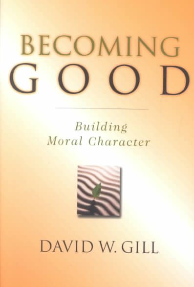 Becoming Good: Building Moral Character cover