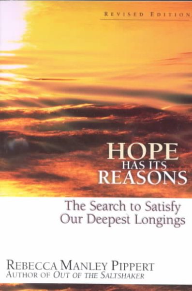 Hope Has Its Reasons: The Search to Satisfy Our Deepest Longings cover