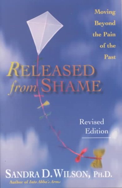 Released from Shame: Moving Beyond the Pain of the Past cover